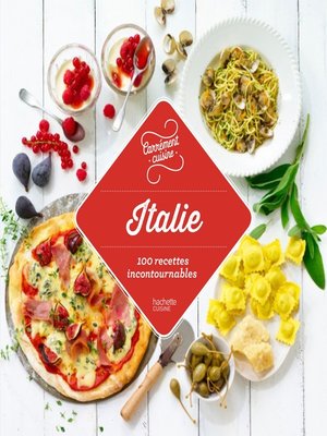 cover image of Italie 100 recettes incontournables